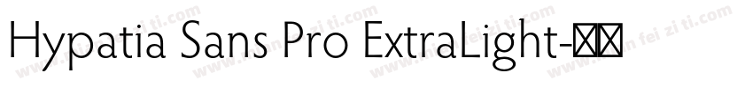 Hypatia Sans Pro ExtraLight字体转换